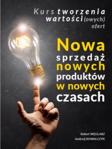 Kurs tworzenia wartości(owych) ofert - precyzyjne narzędzie do zastosowania od zaraz - e-book
